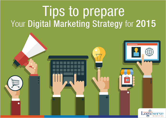 How To Prepare Your Digital Marketing Strategy For 2015?