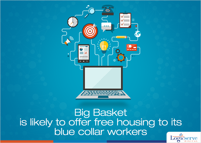 Big Basket to offer free housing