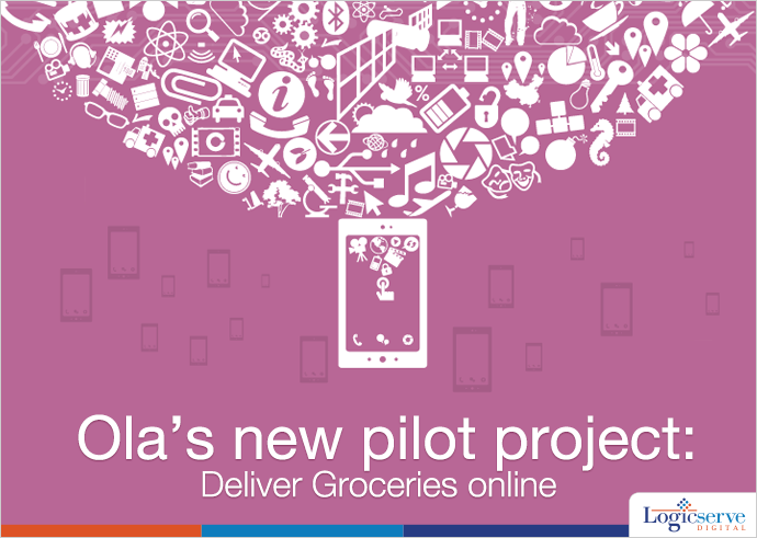 Ola cab online groceries store @LogicserveDigi