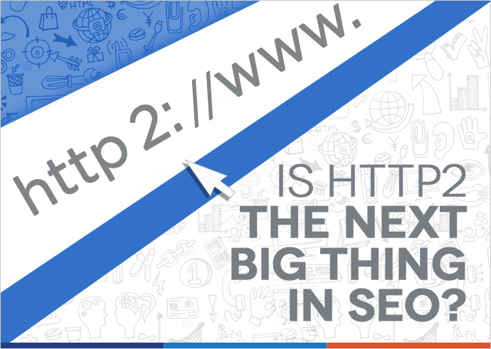 Is HTTP2 the next big thing in SEO?