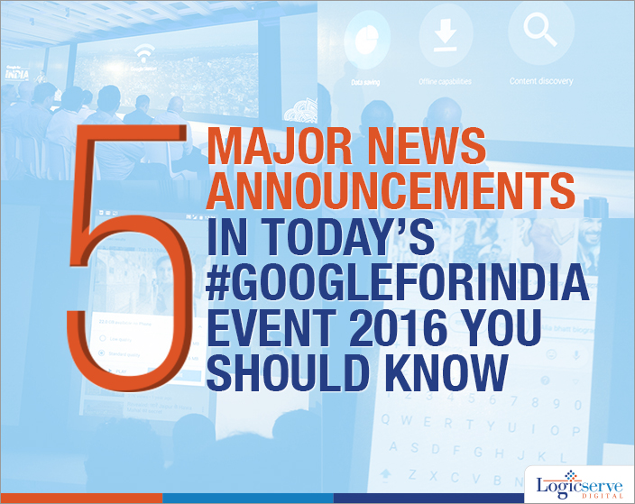 5 major announcements in today's #GoogleForIndia 2016 event you should know