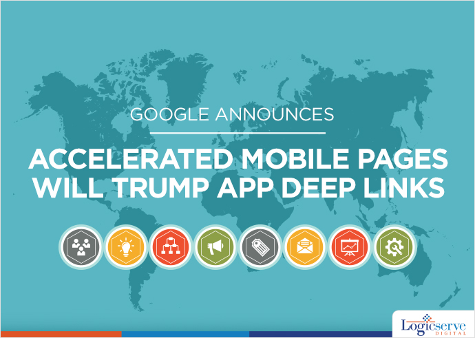 Google announces Accelerated Mobile Pages (AMP) will trump App Deep Links