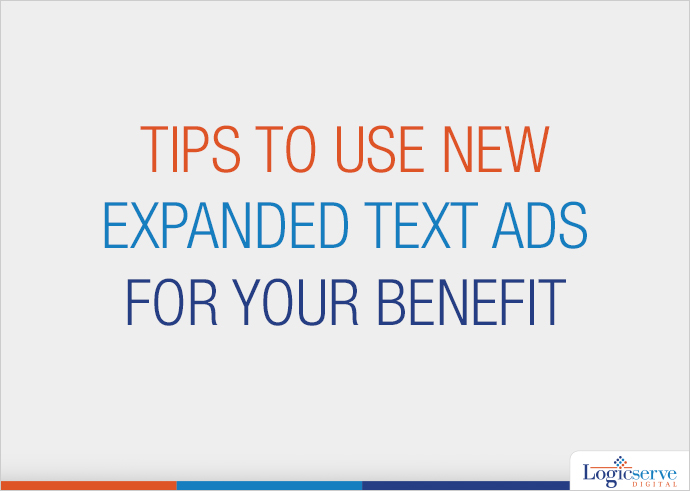 Read more about the article Tips to Use New Expanded Text Ads for Your Benefit