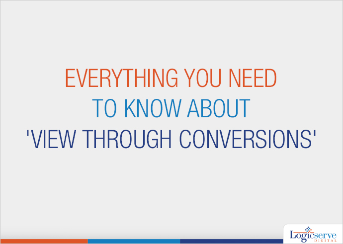 Read more about the article Everything you need to know about view through conversions