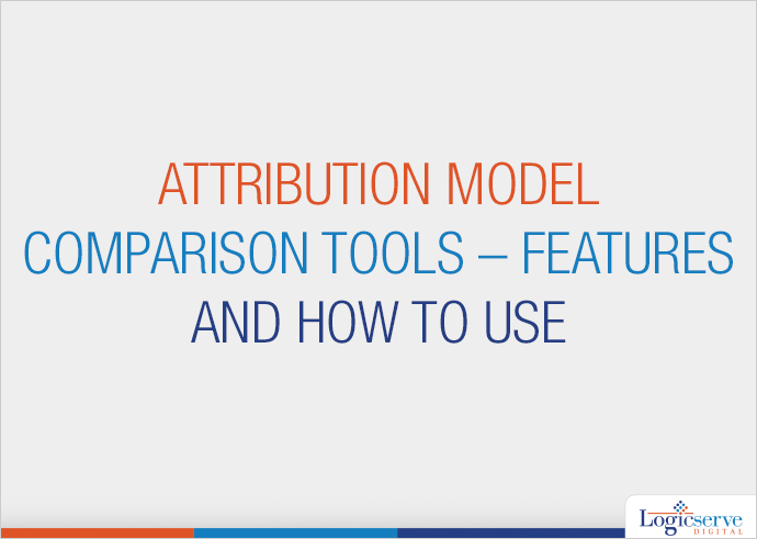 Read more about the article Attribution Model Comparison tools – Features and How to Use