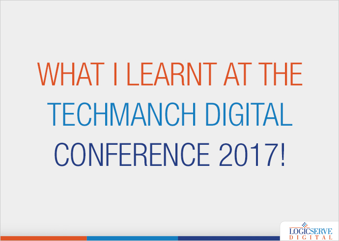 Read more about the article WHAT I LEARNT AT THE TECHMANCH DIGITAL CONFERENCE 2017!- 2