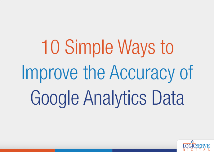 Read more about the article 10 Simple Ways to Improve the Accuracy of Google Analytics Data