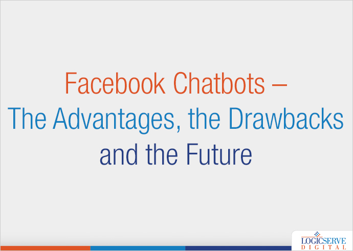 Read more about the article Facebook Chatbots – The Advantages, the Drawbacks and the Future