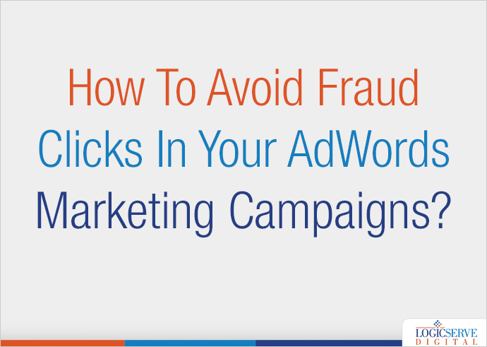 Read more about the article How To Avoid Fraud Clicks In Your AdWords Marketing Campaigns?