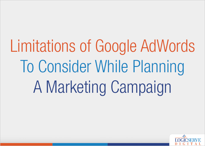 Read more about the article Limitations of Google AdWords To Consider While Planning A Marketing Campaign