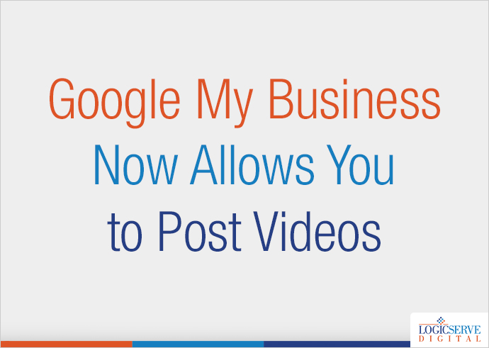 Read more about the article Google My Business Now Allows You to Post Videos