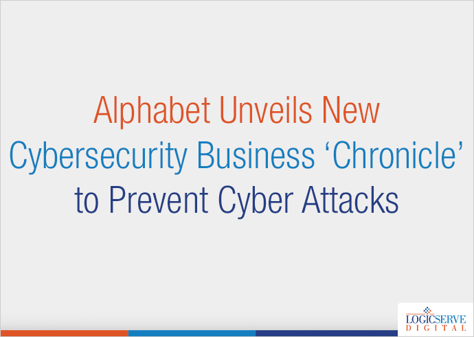 Read more about the article Alphabet Unveils New Cybersecurity Business ‘Chronicle’ to Prevent Cyber Attacks