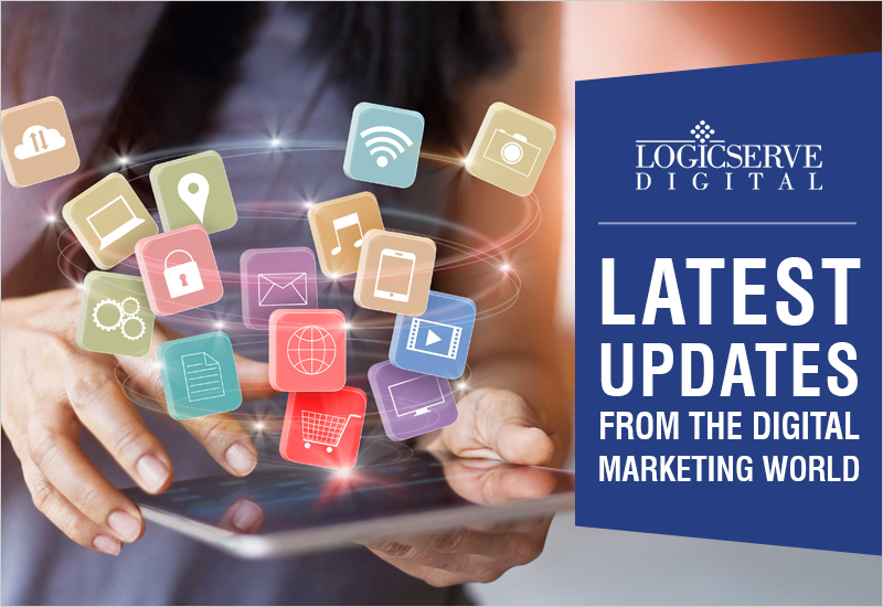 Logicserve Digital brings to you a curated round-up of important digital marketing updates this week. For further queries, you can write to us at: newsbulletin@logicserve.com