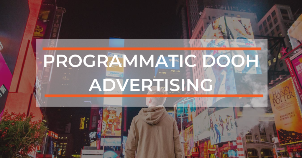 Programmatic DOOH Advertising